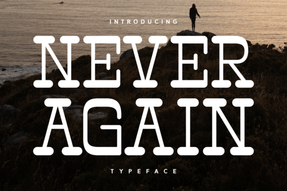 Never Again Font: Bold & Timeless